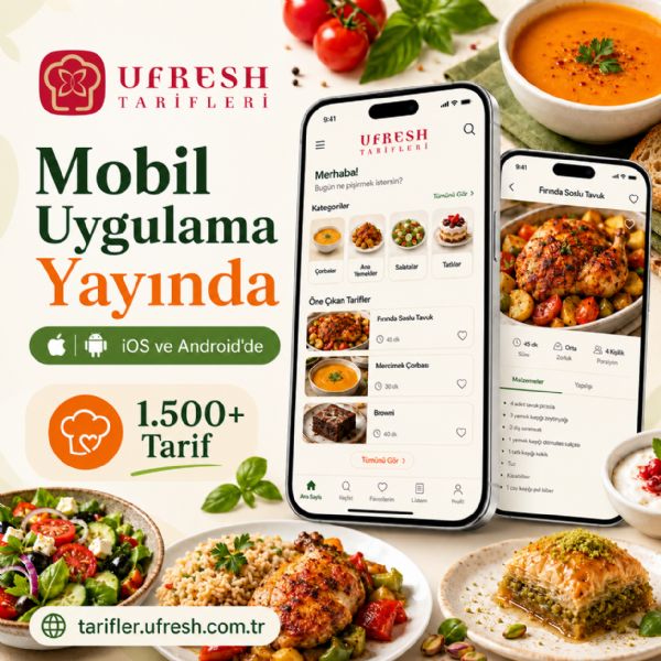 Ufresh Tarifler Mobil Uygulaması Yayında: Yemek Tarifleri Artık Cebinizde
